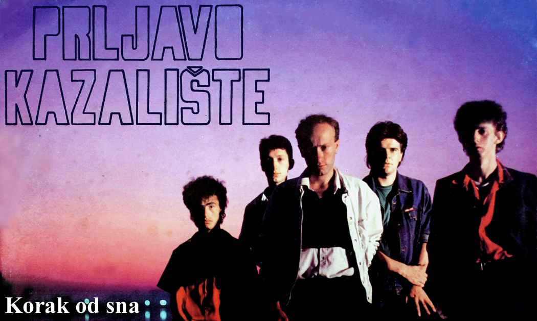 29.08.1983. | Prljavo kazalište: Korak od sna