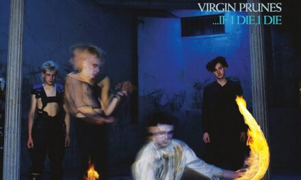 04.11.1982. | The Virgin Prunes: … If I Die, I Die
