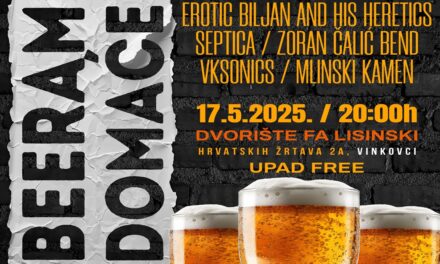 Beeram domaće 17. svibnja uz VKsonics, Septicu, Zorana Čalića, Mlinski kamen i Erotic Biljan!!!