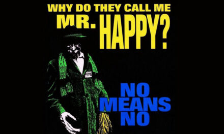 21.05.1993. | Nomeansno: Why Do They Call Me Mr. Happy?